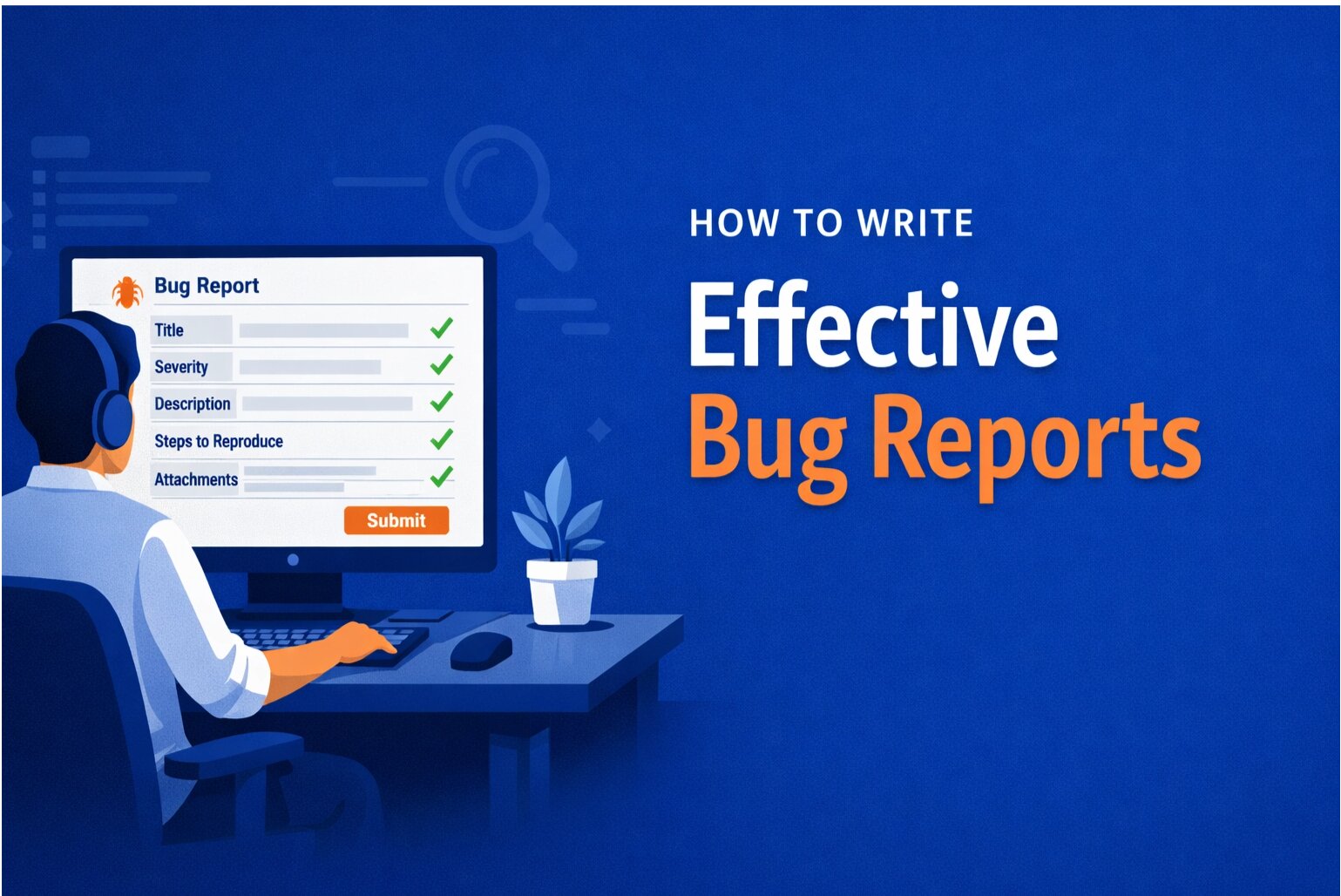 How to Write Effective Bug Reports: Complete Guide for QA & Developers